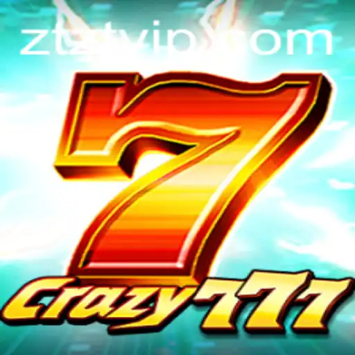 The Exciting World of Crazy777 and the Role of ztzt.com